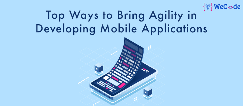 Top Ways to Bring Agility in Developing Mobile Applications